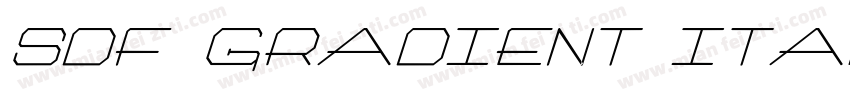 SDF GRADIENT ITALI字体转换